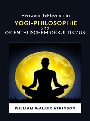 cover image of Vierzehn lektionen in yogi-philosophie und orientalischem okkultismus (übersetzt)